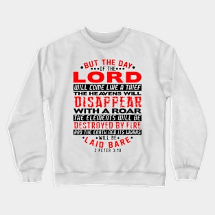 2 Peter 3:10 The Day Of The Lord Will Come Like A Thief Crewneck Sweatshirt